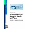 Problemorientiertes Lernen in Theorie und Praxis by Renate Fischer