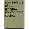 Proceedings of the Glasgow Philosophical Society door Society Glasgow Philoso