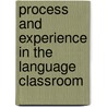 Process And Experience In The Language Classroom door Michael Legutke