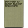 Promovieren zur deutsch-deutschen Zeitgeschichte by Unknown
