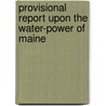 Provisional Report Upon the Water-Power of Maine by Walter Wells