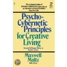 Psycho-Cybernetic Principles For Creative Living door Maxwell Maltz