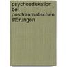 Psychoedukation bei posttraumatischen Störungen door Alexandra Liedl
