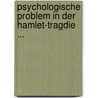 Psychologische Problem in Der Hamlet-Tragdie ... door Hermann Turck