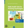 Public Health Tools For Practicing Psychologists by Jalie A. Tucker