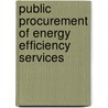 Public Procurement of Energy Efficiency Services door Jas Singh