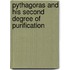 Pythagoras And His Second Degree Of Purification