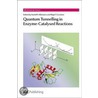 Quantum Tunnelling In Enzyme-Catalysed Reactions by Unknown