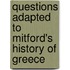 Questions Adapted To Mitford's History Of Greece