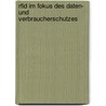 Rfid Im Fokus Des Daten- Und Verbraucherschutzes by Stephanie Kesten