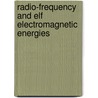 Radio-Frequency and Elf Electromagnetic Energies door Timothy R. Hitchcock