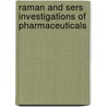 Raman And Sers Investigations Of Pharmaceuticals door Simion Astilean