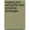 Reading and Writing the Latin American Landscape door Jerry Hoeg