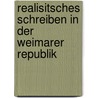 Realisitsches Schreiben in der Weimarer Republik by Unknown