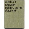 Realites 1. Nouvelle Edition. Carnet d'activité by Unknown