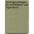 Rechtsgrundlagen für Architekten und Ingenieure