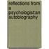 Reflections From A Psychologist:An Autobiography