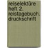 Reiselektüre Heft 2. Reistagebuch. Druckschrift