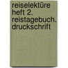 Reiselektüre Heft 2. Reistagebuch. Druckschrift door Fides Wulf
