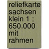 Reliefkarte Sachsen klein 1 : 650.000 mit Rahmen by André Markgraf