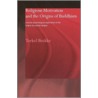 Religious Motivation and the Origins of Buddhism door Torkel Brekke