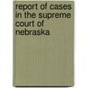 Report of Cases in the Supreme Court of Nebraska door James Mills Woolworth