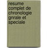 Resume Complet de Chronologie Gnrale Et Speciale door Figeac Champollion