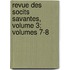 Revue Des Socits Savantes, Volume 3; Volumes 7-8
