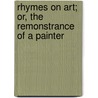 Rhymes On Art; Or, The Remonstrance Of A Painter door Martin Archer Shee