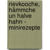 Rievkooche, Hämmche un Halve Hahn - Minirezepte by Unknown