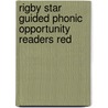Rigby Star Guided Phonic Opportunity Readers Red by Unknown