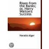 Risen From The Ranks; Or, Harry Walton's Success