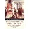 Roman Society and Roman Law in the New Testament by A.N. Sherwin-White