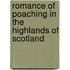 Romance Of Poaching In The Highlands Of Scotland