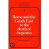 Rome And The Greek East To The Death Of Augustus by Robert K. Skerk