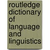 Routledge Dictionary of Language and Linguistics door Hadumod Bussmann