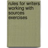 Rules for Writers Working With Sources Exercises door Diana Hacker