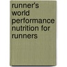 Runner's World Performance Nutrition for Runners door Matt Fitzgerald