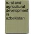 Rural And Agricultural Development In Uzbekistan