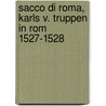 Sacco Di Roma, Karls V. Truppen In Rom 1527-1528 by Hans Karl Schulz