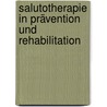 Salutotherapie in Prävention und Rehabilitation door Onbekend