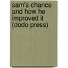 Sam's Chance And How He Improved It (Dodo Press) door Jr Horatio Alger
