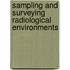 Sampling and Surveying Radiological Environments