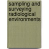 Sampling and Surveying Radiological Environments door Mark E. Byrnes
