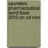 Saunders Pharmaceutical Word Book 2010 On Cd-rom