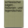 Schlesischer Sagen-, Historien- Und Legendschatz door John Retcliffe
