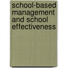 School-Based Management And School Effectiveness door Onbekend