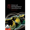 Science And Risk Regulation In International Law door Jacqueline Peel