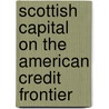 Scottish Capital on the American Credit Frontier door W. Kerr