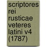 Scriptores Rei Rusticae Veteres Latini V4 (1787) door Johann Matthias Gesner